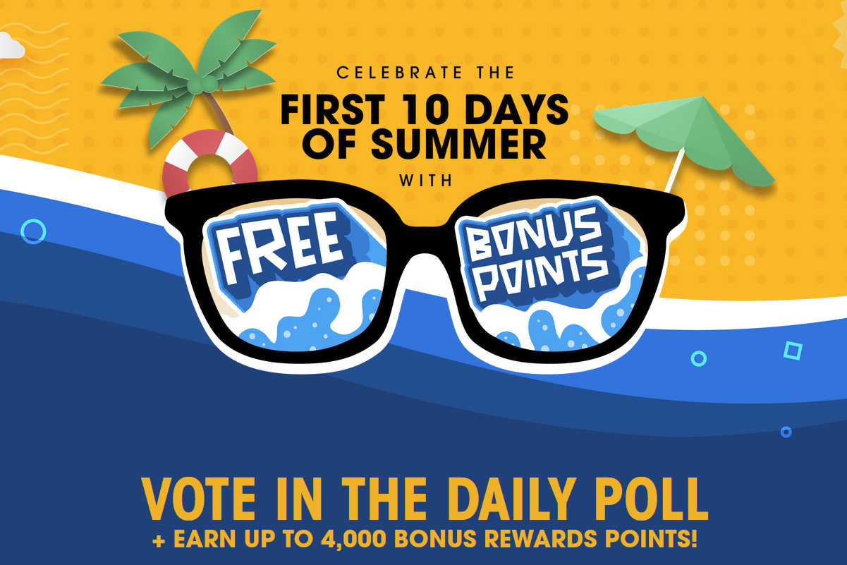 Celebrate The First 10 Days Of Summer With FREE Bonus Points – Starts Today!